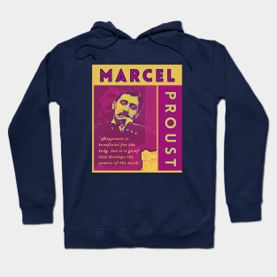 Marcel Proust portrait and quote: Happiness is beneficial for the body Hoodie